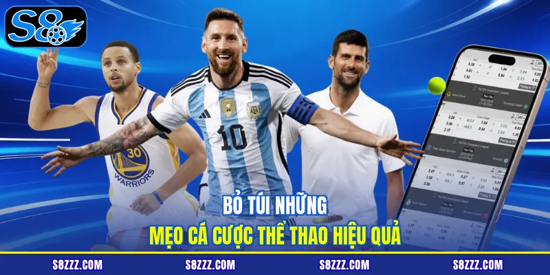 Bỏ túi những mẹo cá cược thể thao hiệu quả