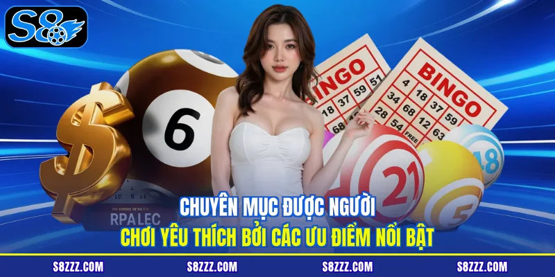 Chuyên mục được người chơi yêu thích bởi các ưu điểm nổi bật