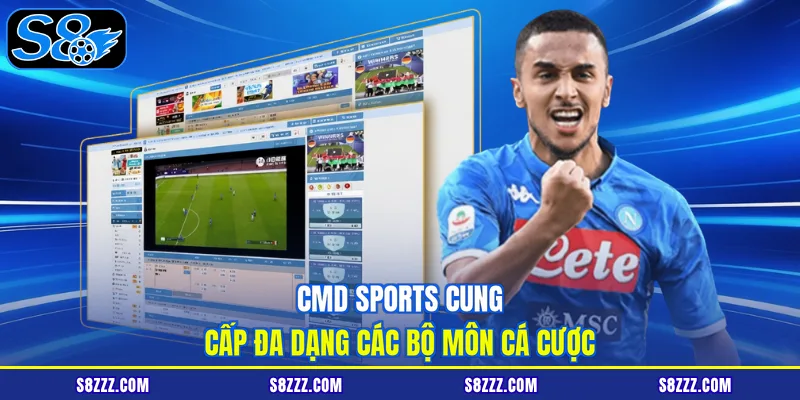 CMD sports cung cấp đa dạng các bộ môn cá cược
