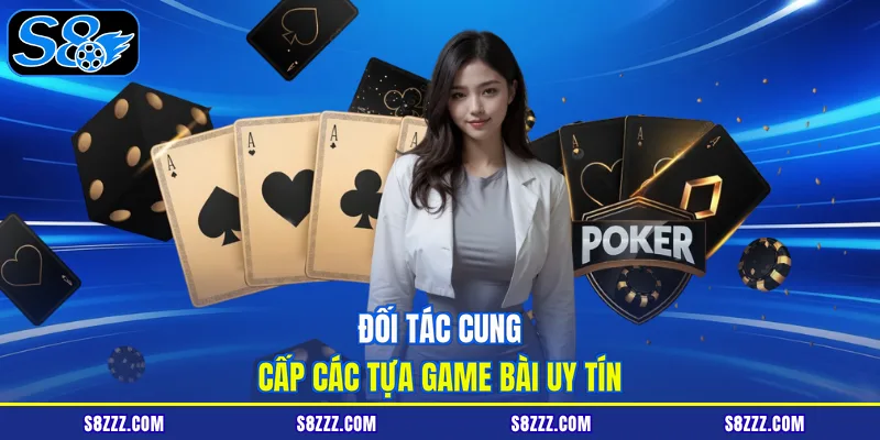 Đối tác cung cấp các tựa game bài uy tín