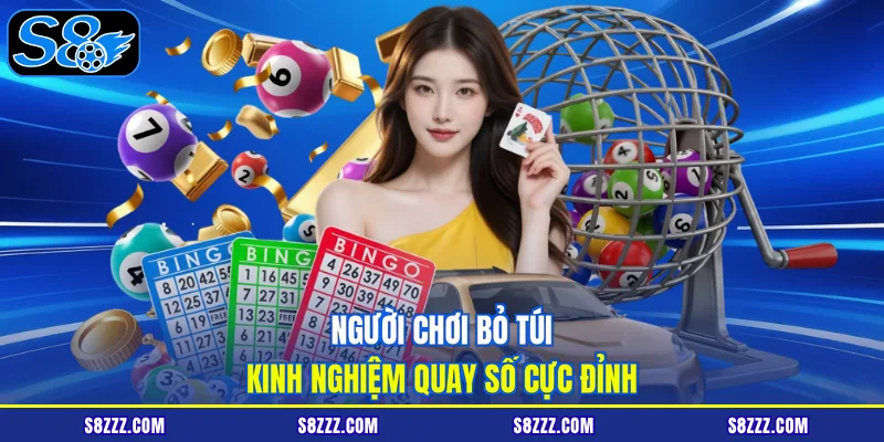 Người chơi bỏ túi kinh nghiệm quay số cực đỉnh